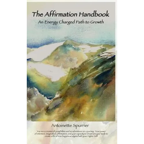 The Affirmation Handbook: An Energy Charged Path to Growth - Hardcover