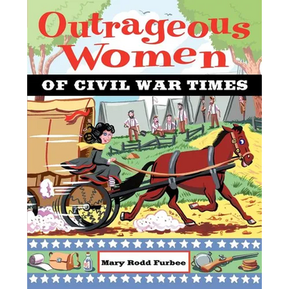 Outrageous Women of Civil War Times - Paperback