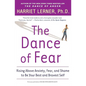 The Dance of Fear: Rising Above the Anxiety, Fear, and Shame to Be Your Best and Bravest Self - Paperback