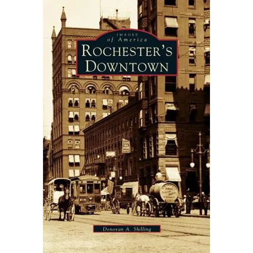 Rochester's Downtown - Hardcover