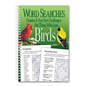 Word Searches, Puzzles and Fun Facts for Those Who Love Birds - Spiral