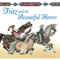 Fritz and the Beautiful Horses - Hardcover