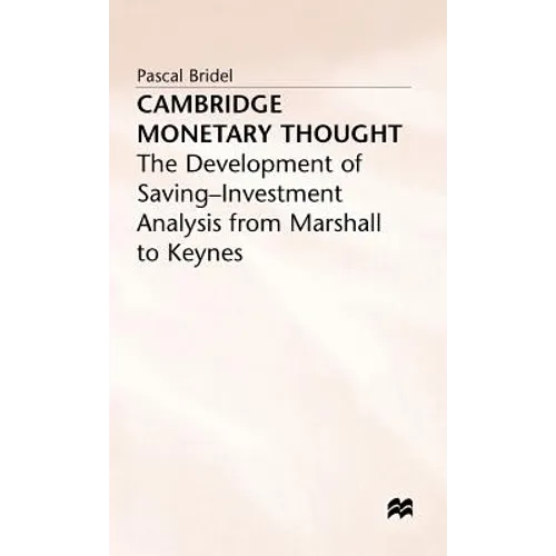 Cambridge Monetary Thought - Hardcover