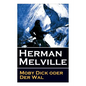 Moby Dick oder Der Wal: Ein Klassiker der Weltlitteratur und das beliebteste Seeabenteuer - Paperback