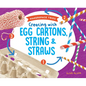 Creating with Egg Cartons, String & Straws - Library Binding