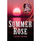 Summer Rose - Paperback