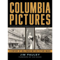 Columbia Pictures: A Century of Hollywood Motion Picture Magic - Hardcover