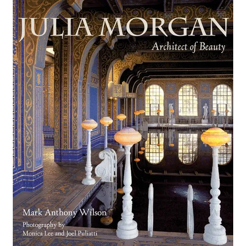 Julia Morgan (Pb): Architect of Beauty - Paperback