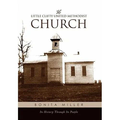 Little Clifty United Methodist Church: Its History Through Its People - Paperback