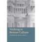 Walking in Roman Culture - Paperback
