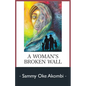 A Woman's Broken Wall - Paperback
