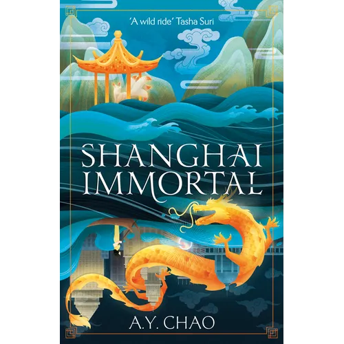 Shanghai Immortal: A Richly Told Debut Fantasy Novel Set in Jazz Age Shanghai - Hardcover