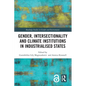 Gender, Intersectionality and Climate Institutions in Industrialised States - Paperback