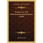 Roman Law And Mohammedan Jurisprudence (1908) - Paperback
