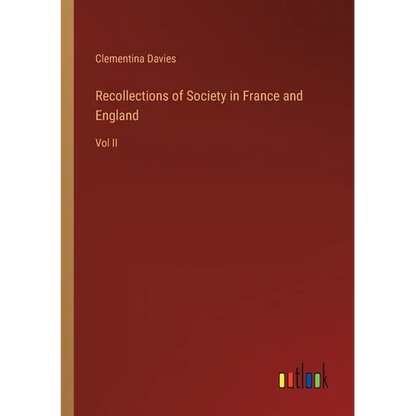 Recollections of Society in France and England: Vol II - Paperback