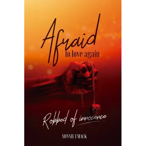 Afraid to Love Again: Robbed of Innocence - Paperback