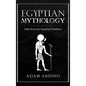Egyptian Mythology: Tales from the Egyptian Pantheon - Hardcover