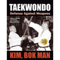 Taekwondo: Defense Against Weapons - Paperback