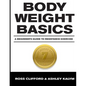 Body Weight Basics: A Beginner's Guide to Resistance Exercise - Paperback