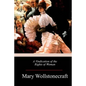 A Vindication of the Rights of Woman - Paperback