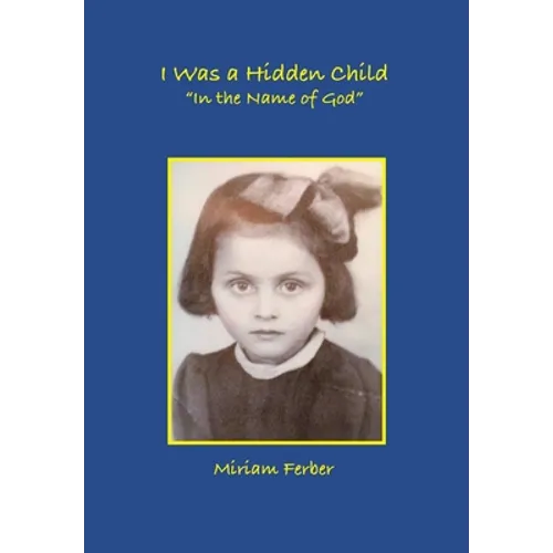 I Was a Hidden Child - Paperback