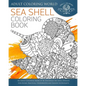 Sea Shell Coloring Book: An Adult Coloring Book of 40 Zentangle Sea Shell Designs for Ocean, Nautical, Underwater and Seaside Enthusiasts - Paperback