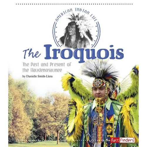 The Iroquois: The Past and Present of the Haudenosaunee - Paperback