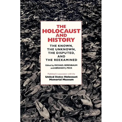 The Holocaust and History: The Known, the Unknown, the Disputed, and the Reexamined - Paperback