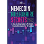 Memecoin Millionaire Secrets 2025: A Practical Guide to Profitable Crypto Meme Trading in 2025 - Paperback