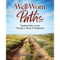 Well-Worn Paths: Treading Paths of Joy Through a Study of Philippians - Paperback
