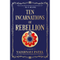 Ten Incarnations of Rebellion - Hardcover
