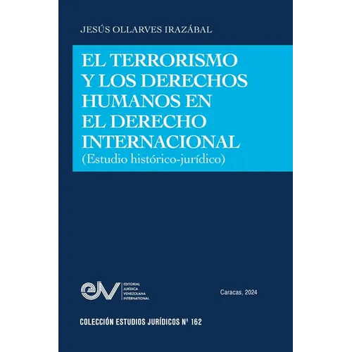 El Terrorismo Y Los Derechos Humanos En El Derecho Internacional (Estudio Histórico-Jurídico) - Paperback