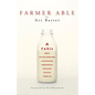 Farmer Able: A fable about servant leadership transforming organizations and people from the inside out - Paperback