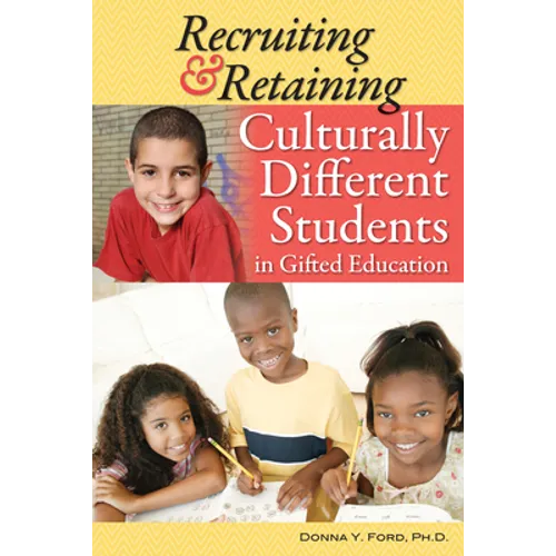 Recruiting & Retaining Culturally Different Students in Gifted Education - Paperback