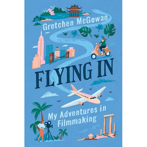Flying In: My Adventures in Filmmaking - Paperback