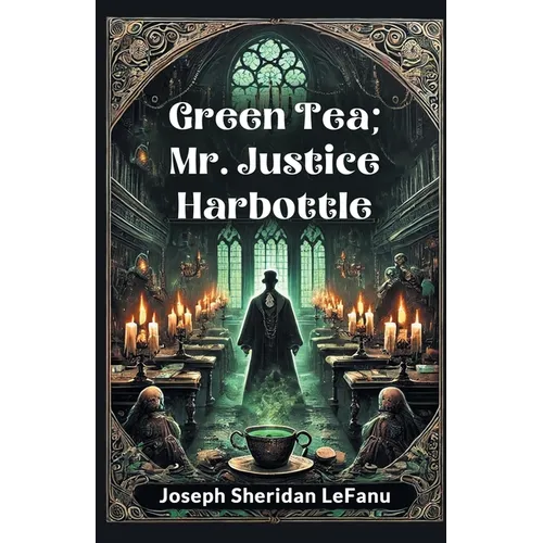 Green Tea; Mr. Justice Harbottle - Paperback