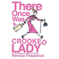 There Once Was a Crooked Lady - Paperback