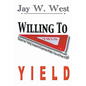 Willing to Yield - Paperback
