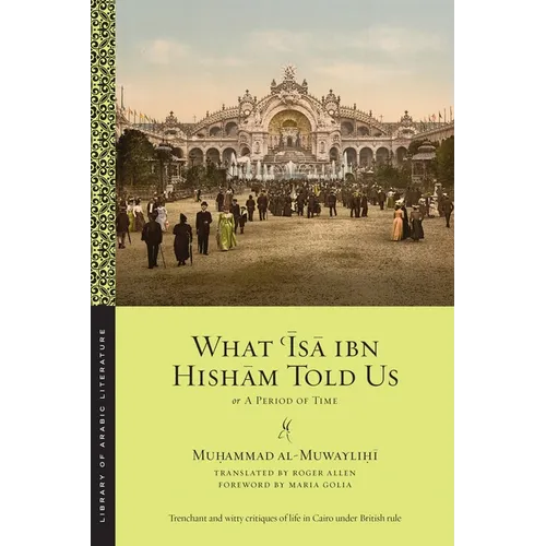 What ʿĪsā Ibn Hishām Told Us: Or, a Period of Time - Paperback