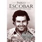Pablo Escobar: A Life From Beginning to End - Paperback