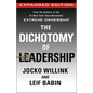 The Dichotomy of Leadership: Balancing the Challenges of Extreme Ownership to Lead and Win (Expanded Edition) - Hardcover