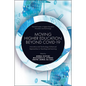 Moving Higher Education Beyond Covid-19: Innovative and Technology-Enhanced Approaches to Teaching and Learning - Hardcover