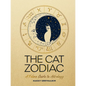 The Cat Zodiac: A Feline Guide to Astrology - Hardcover