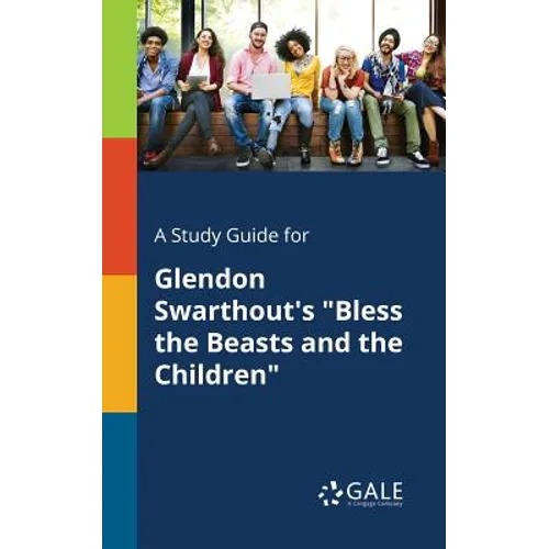 A Study Guide for Glendon Swarthout's "Bless the Beasts and the Children" - Paperback