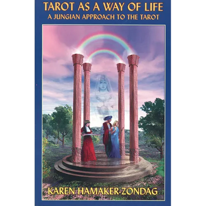 Tarot as a Way of Life: A Jungian Approach to the Tarot - Paperback
