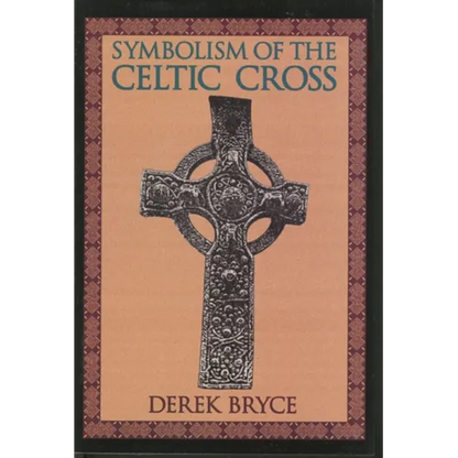 Symbolism of the Celtic Cross - Paperback