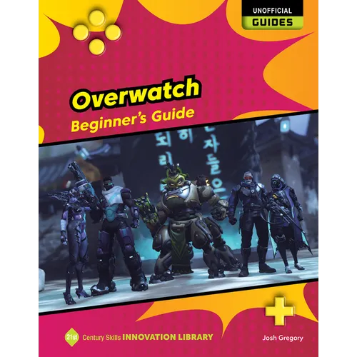 Overwatch: Beginner's Guide - Library Binding
