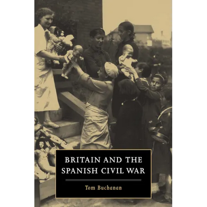 Britain and the Spanish Civil War - Paperback