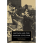 Britain and the Spanish Civil War - Paperback