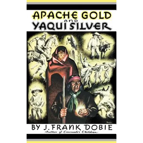 Apache Gold and Yaqui Silver - Hardcover